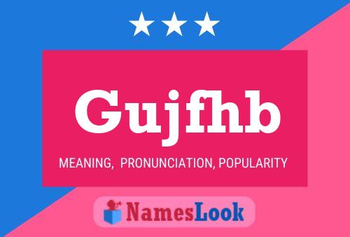 Gujfhb Name Poster