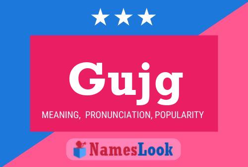 Gujg Name Poster