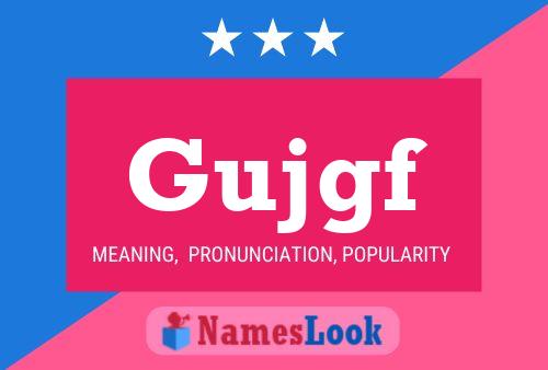 Gujgf Name Poster