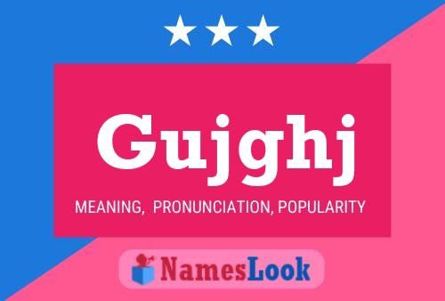 Gujghj Name Poster