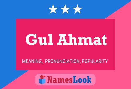 Gul Ahmat Name Poster