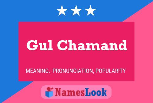 Gul Chamand Name Poster