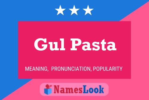 Gul Pasta Name Poster