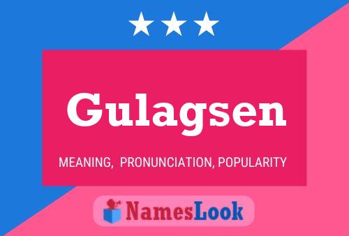 Gulagsen Name Poster