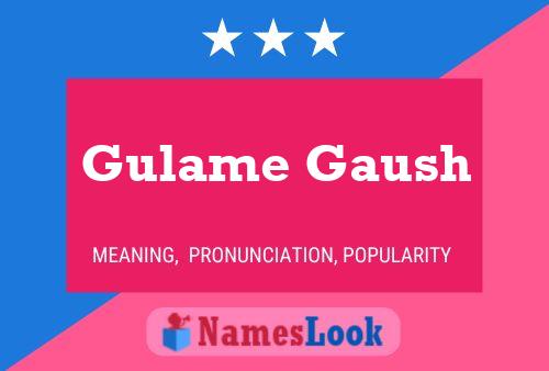 Gulame Gaush Name Poster