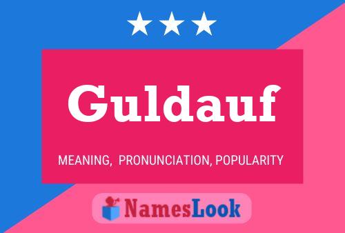 Guldauf Name Poster