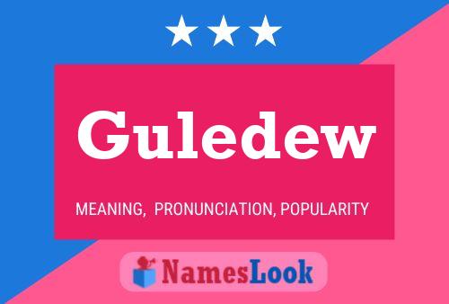 Guledew Name Poster