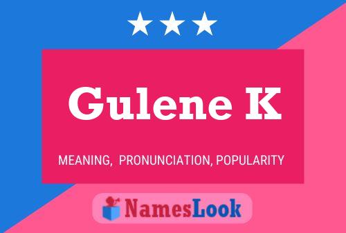 Gulene K Name Poster