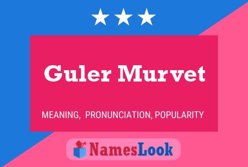 Guler Murvet Name Poster