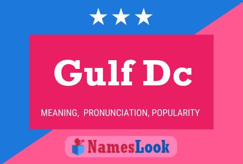 Gulf Dc Name Poster