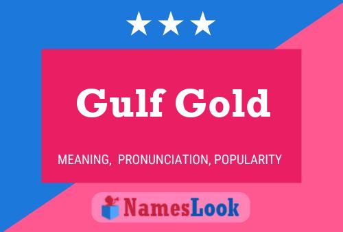 Gulf Gold Name Poster