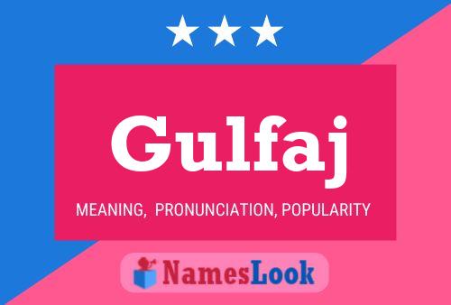 Gulfaj Name Poster