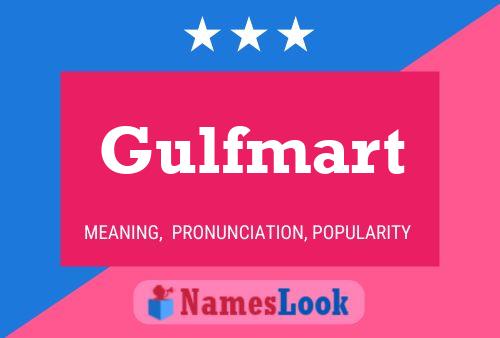 Gulfmart Name Poster