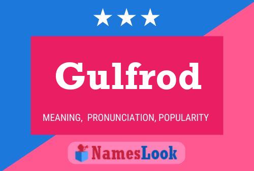 Gulfrod Name Poster