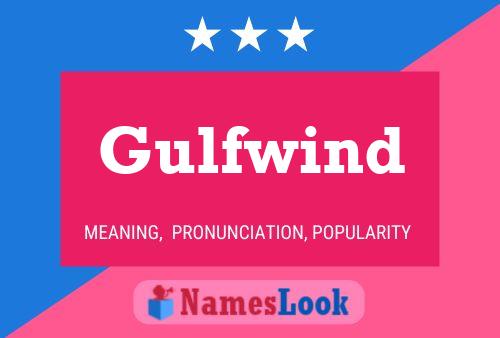 Gulfwind Name Poster