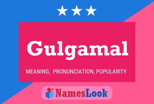 Gulgamal Name Poster