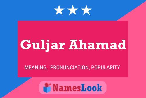 Guljar Ahamad Name Poster