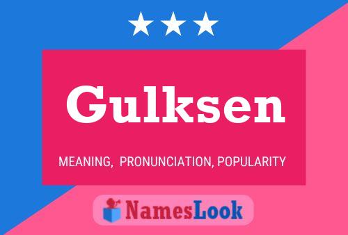 Gulksen Name Poster