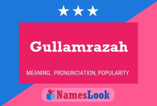 Gullamrazah Name Poster