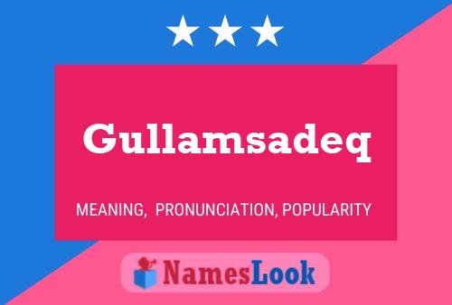 Gullamsadeq Name Poster