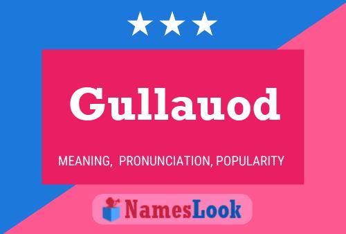 Gullauod Name Poster