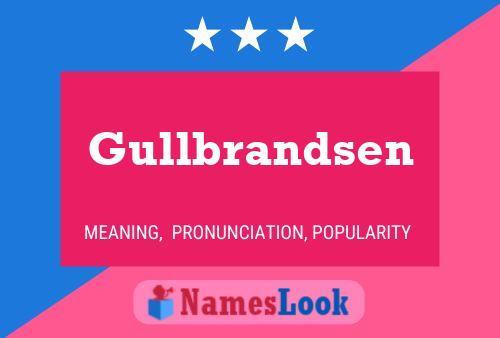 Gullbrandsen Name Poster