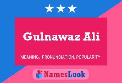 Gulnawaz Ali Name Poster