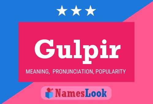 Gulpir Name Poster