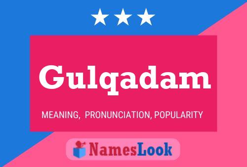 Gulqadam Name Poster