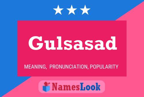 Gulsasad Name Poster