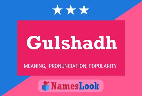 Gulshadh Name Poster