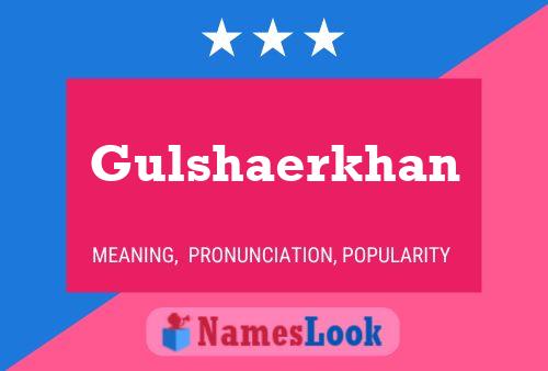 Gulshaerkhan Name Poster