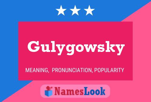 Gulygowsky Name Poster