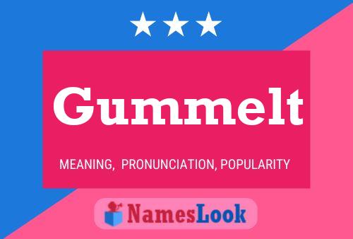 Gummelt Name Poster