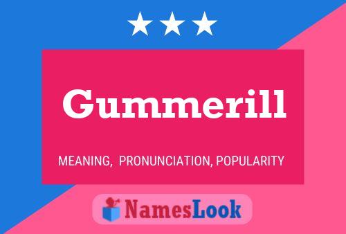 Gummerill Name Poster