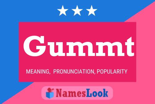 Gummt Name Poster