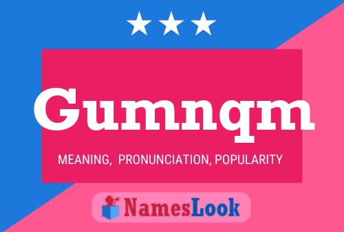 Gumnqm Name Poster