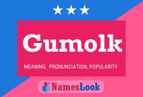 Gumolk Name Poster