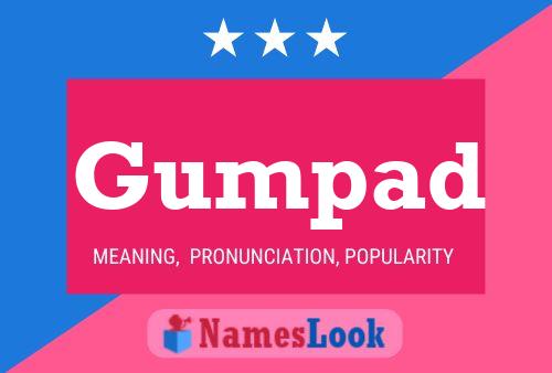 Gumpad Name Poster