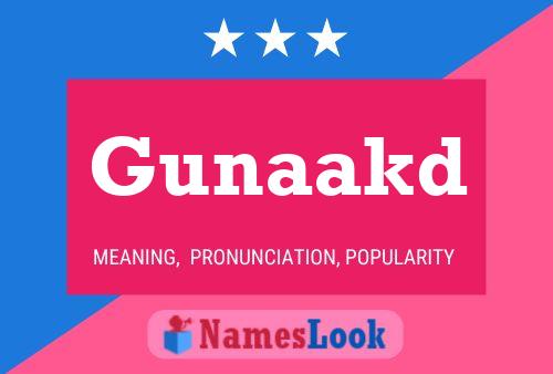 Gunaakd Name Poster