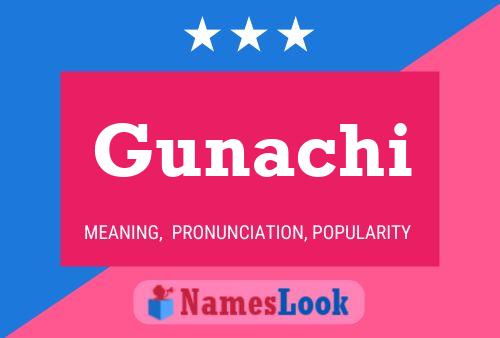 Gunachi Name Poster