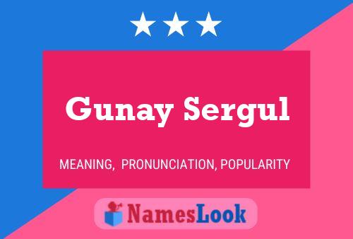 Gunay Sergul Name Poster