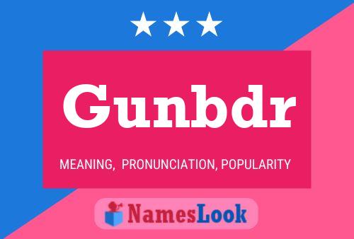 Gunbdr Name Poster