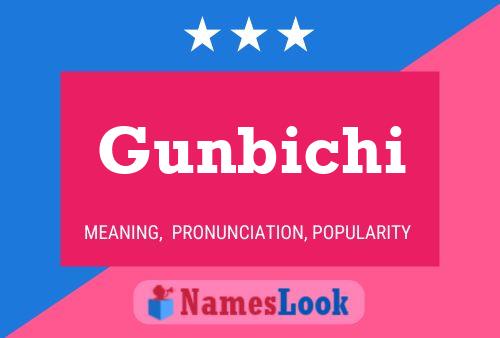 Gunbichi Name Poster