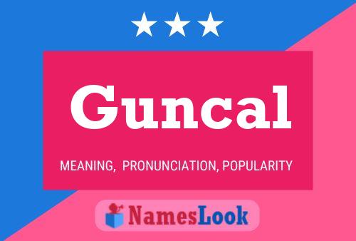 Guncal Name Poster