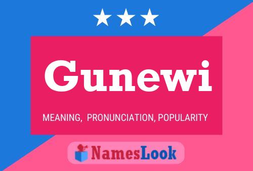 Gunewi Name Poster