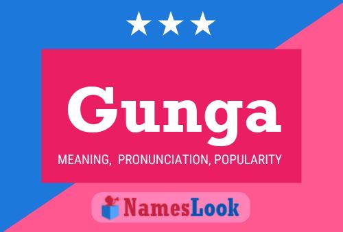 Gunga Name Poster