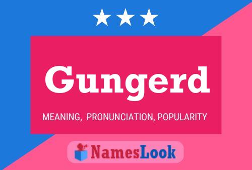 Gungerd Name Poster