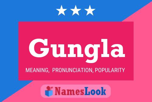 Gungla Name Poster