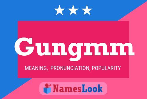 Gungmm Name Poster